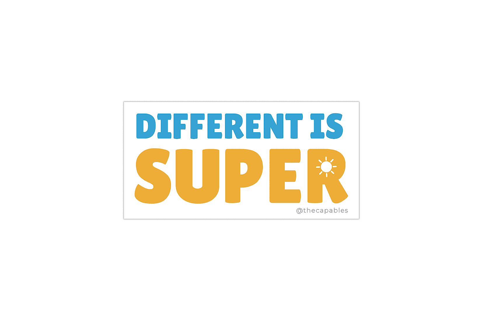 Different is Super Sticker The Capables