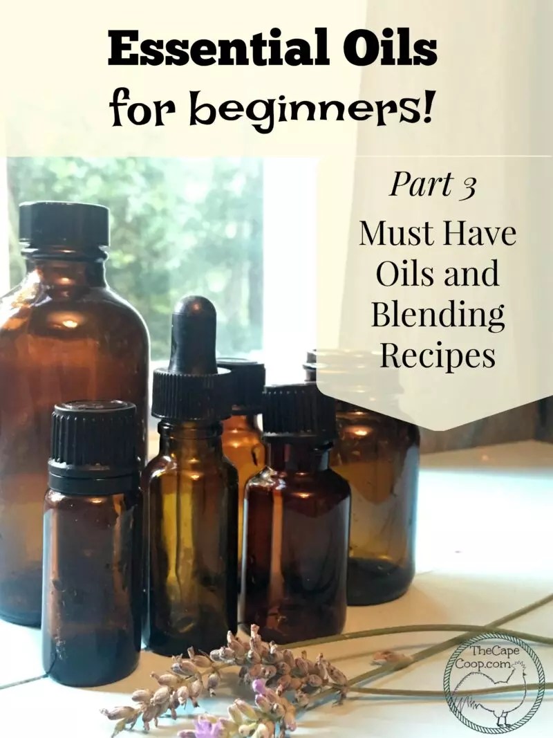 Essential Oils for Beginners III Must have oils & blending recipes