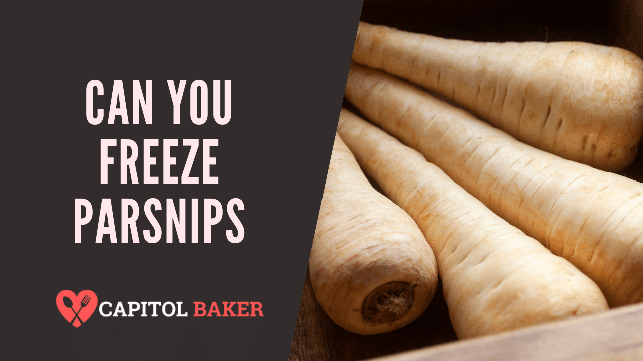 Can You Freeze Parsnips? (Find out Here!) The Capitol Baker