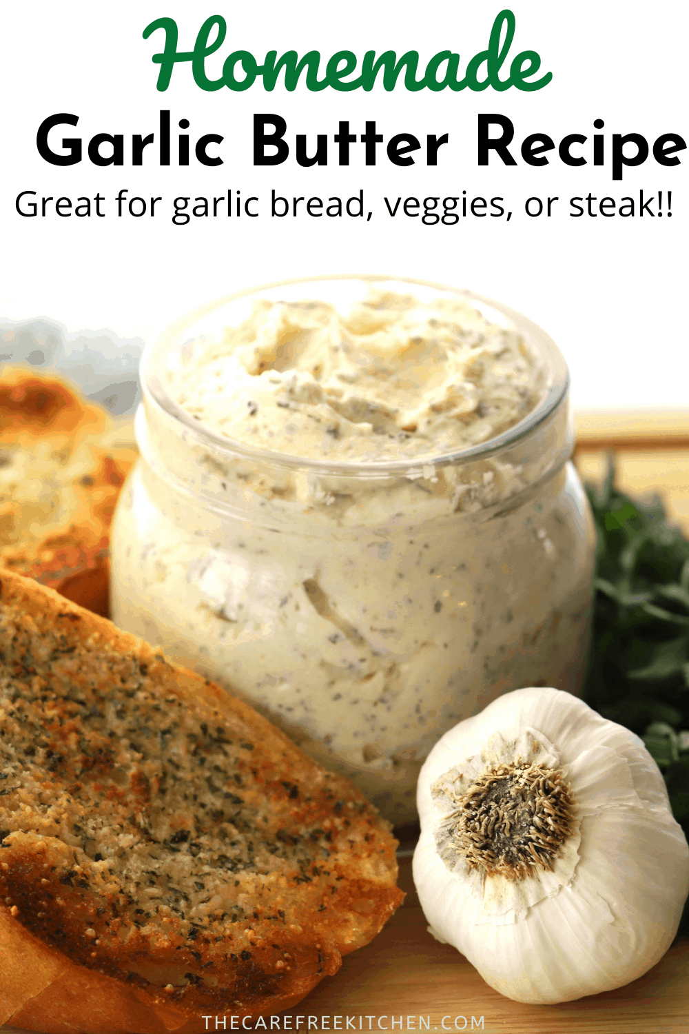 Homemade Garlic Butter Recipe The Carefree Kitchen