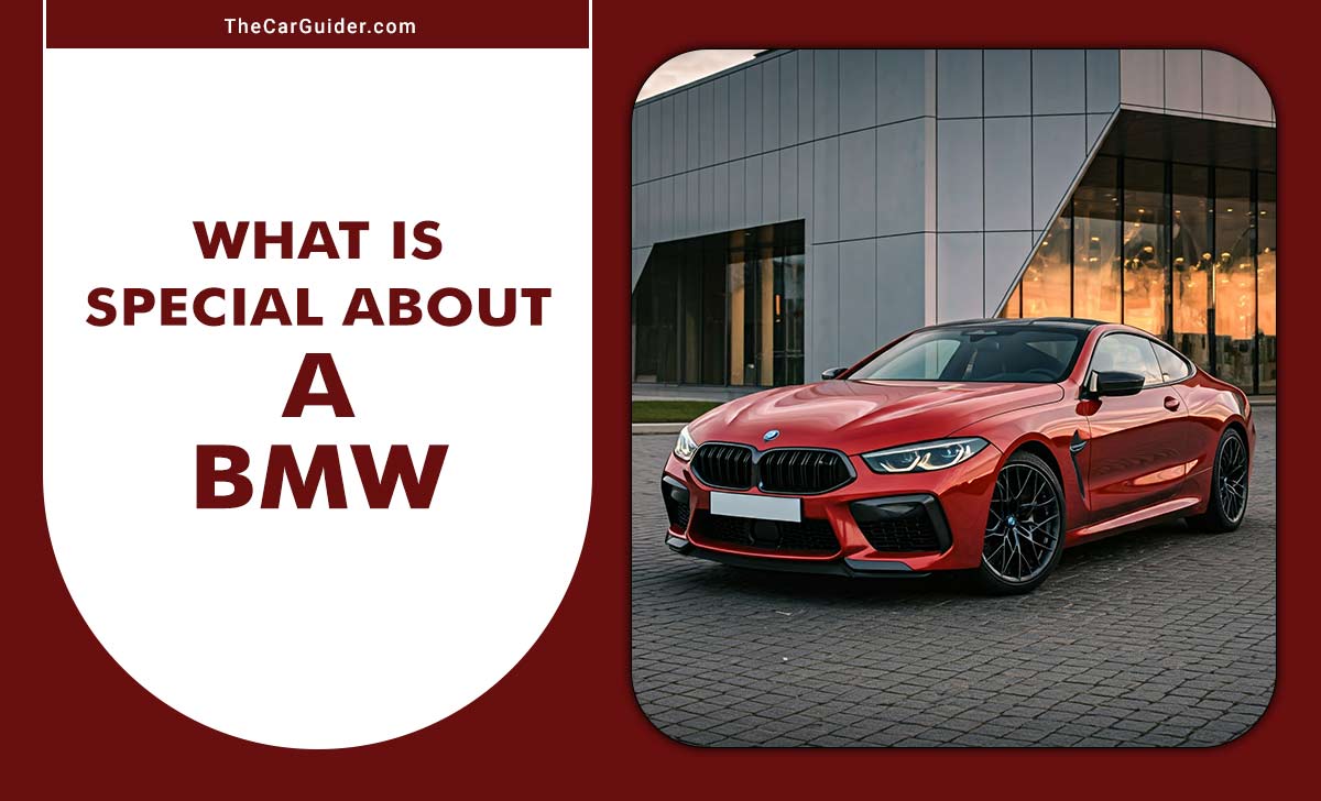 What Is Special About A BMW