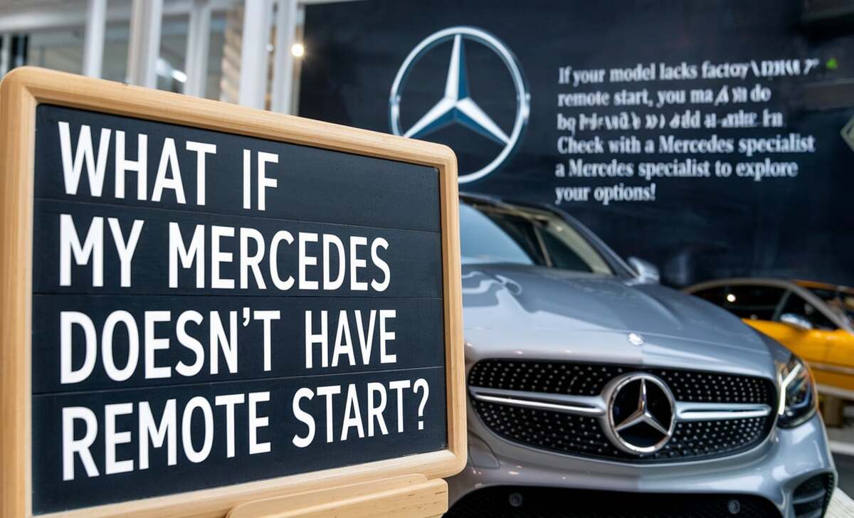 What If My Mercedes Doesn’t Have Remote Start