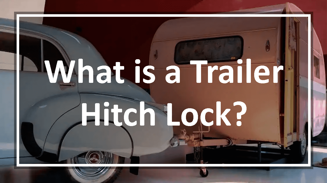 What is a Trailer Hitch Lock? The Car UTOPIA