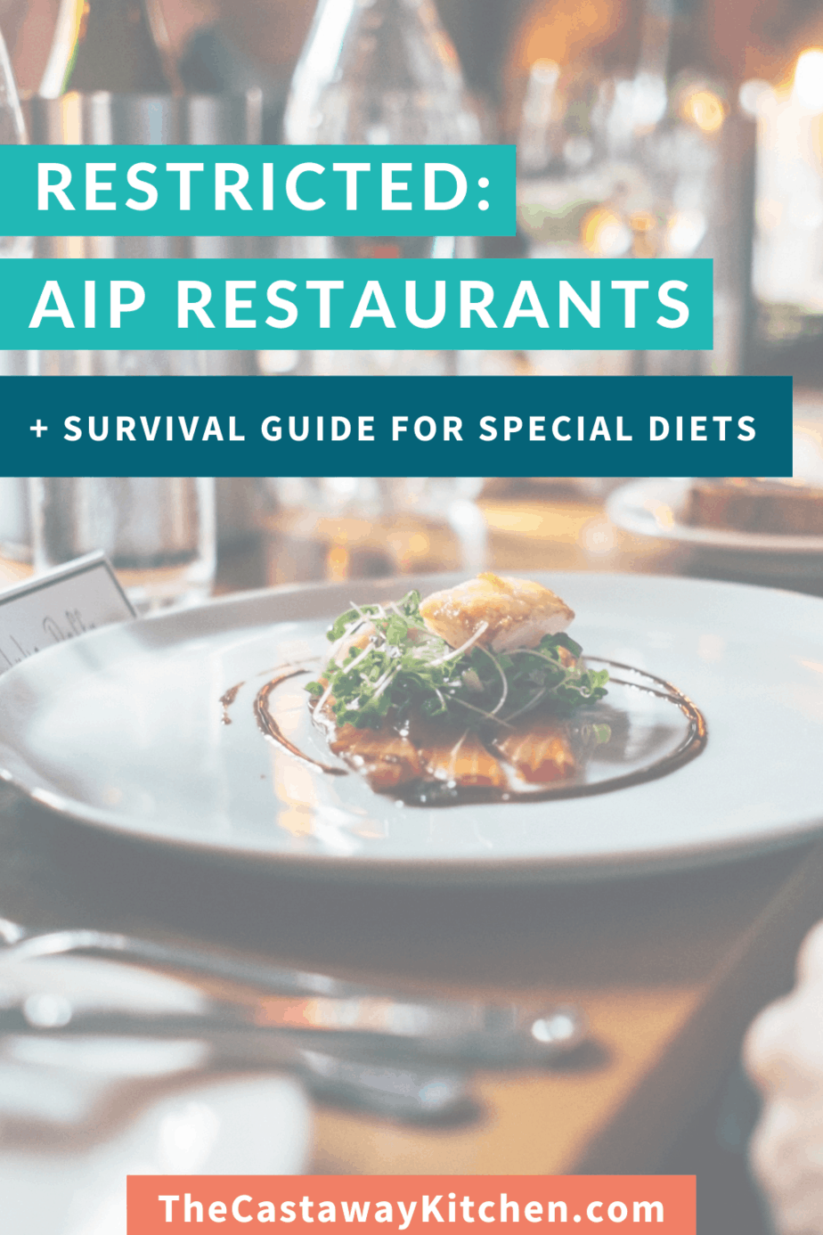 RESTRICTED AIP Restaurants + Survival Guide for Special Diets