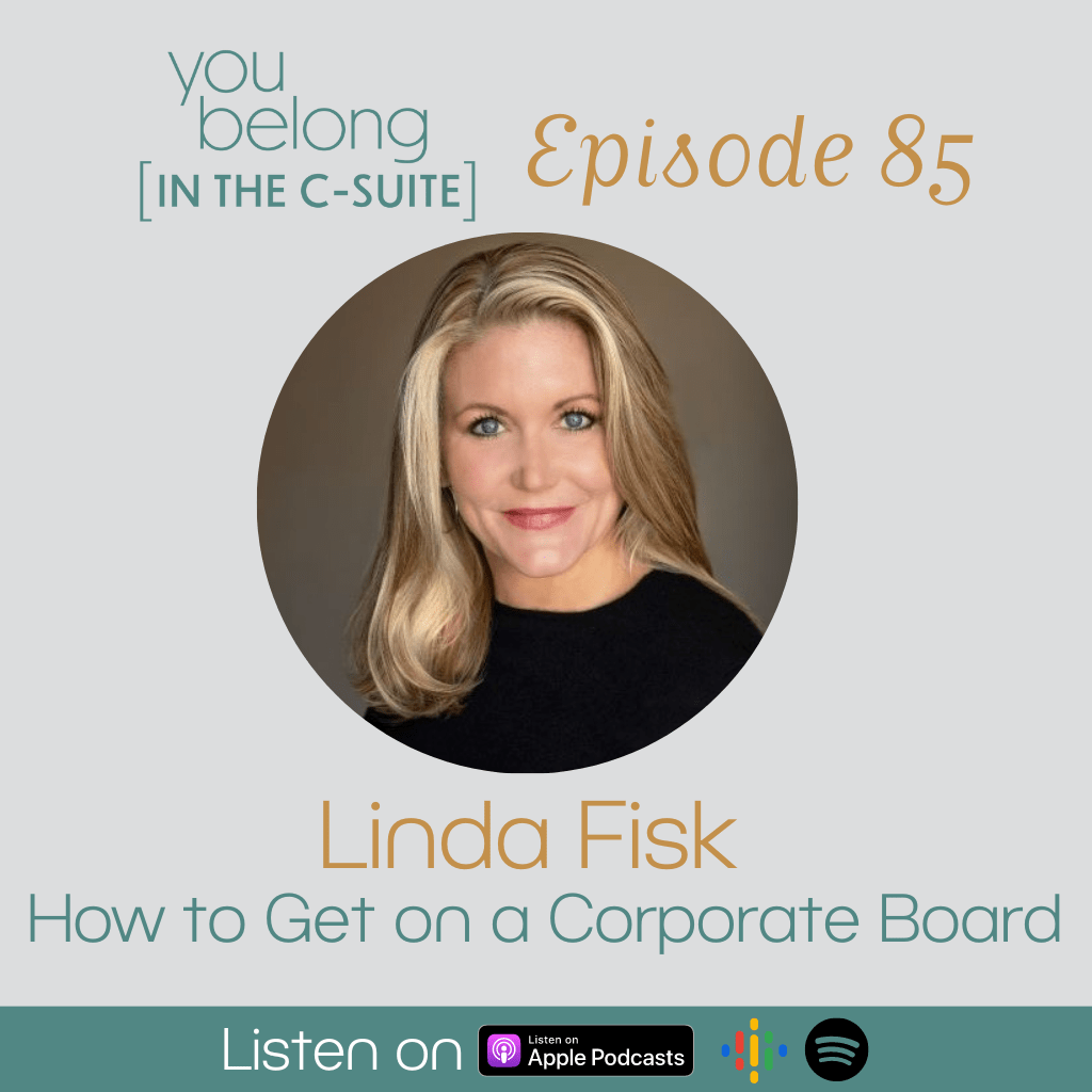 Ep. 85 How to Get on a Corporate Board with Linda Fisk The Catch Group