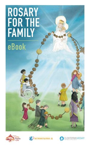 The Vatican Dicastery for Laity, the Family and Life and the Pope's Worldwide Prayer Network have published a free e-book designed to help families pray the rosary together. This is the cover of the e-book. 