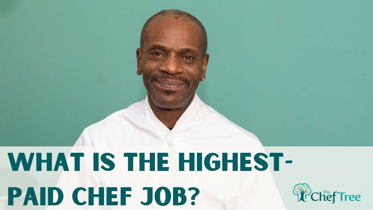 What Is The Highest Paid Chef Job? The Chef Tree