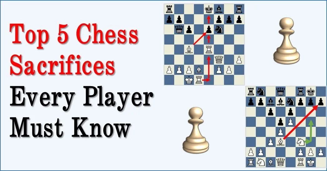 Top 5 Chess Sacrifices Every Player Must Know TheChessWorld