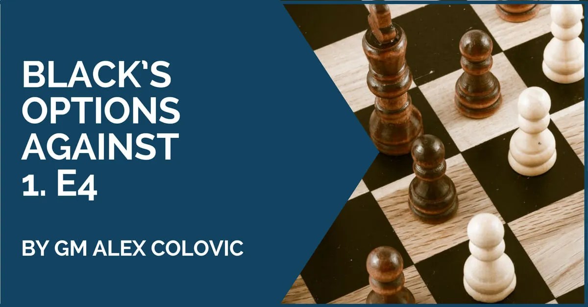 Black’s Top Options Against 1. e4 TheChessWorld