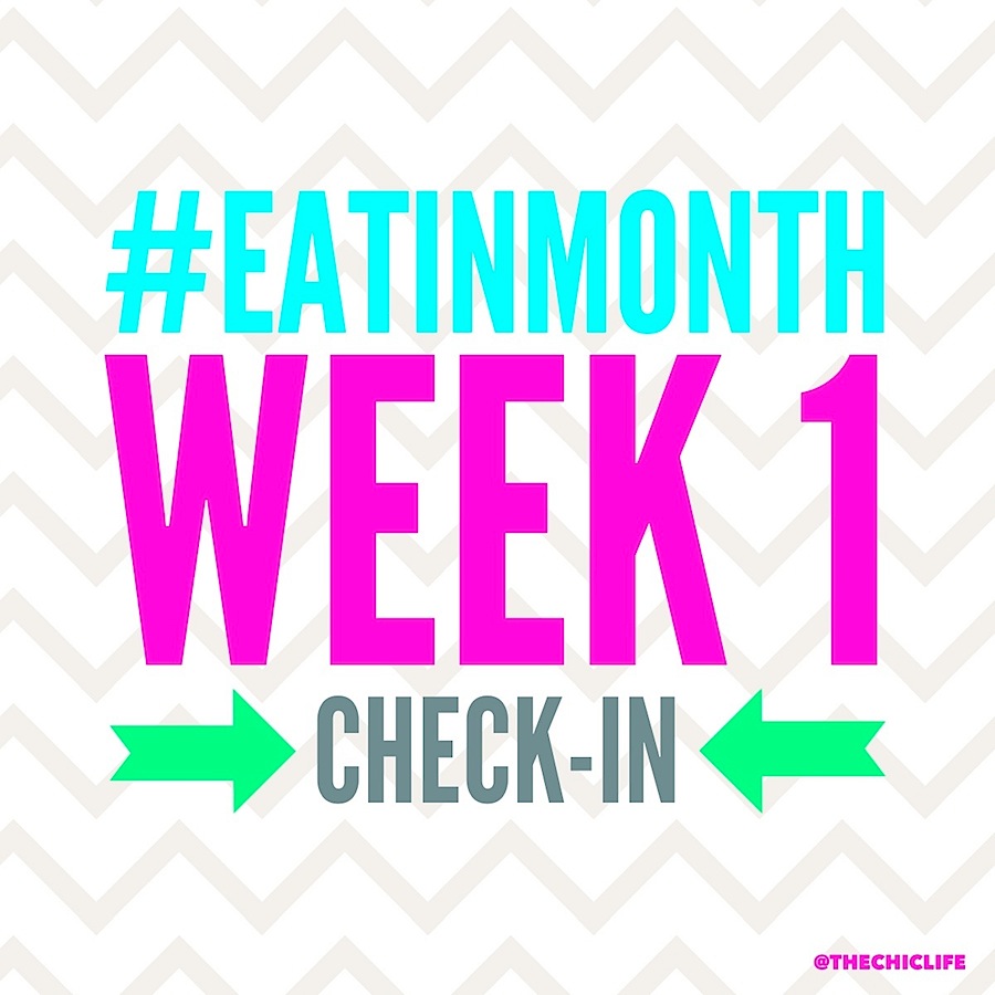 Eat in Month 2015 Week 1 CheckIn The Chic Life