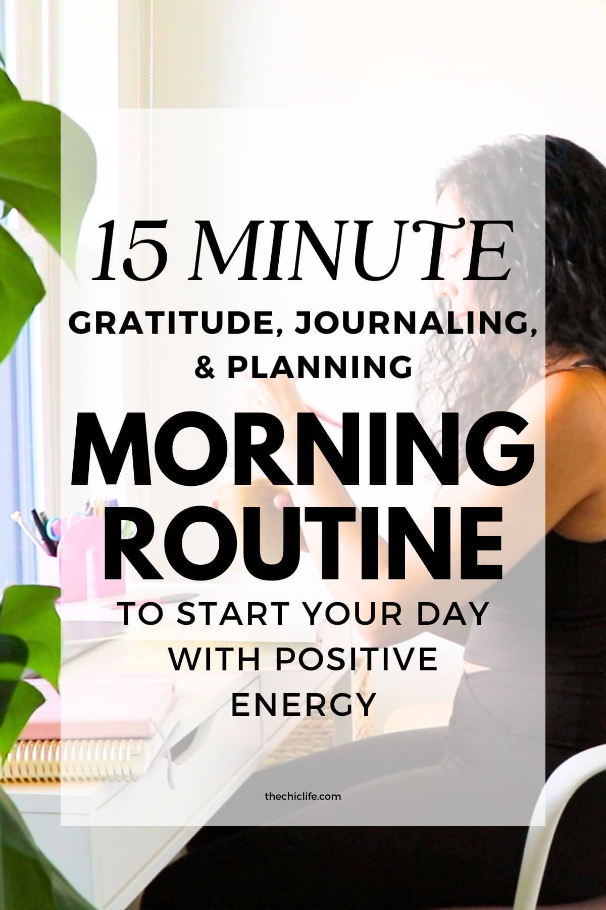 15 Minute Morning Routine for Positive Energy (Gratitude, Journaling