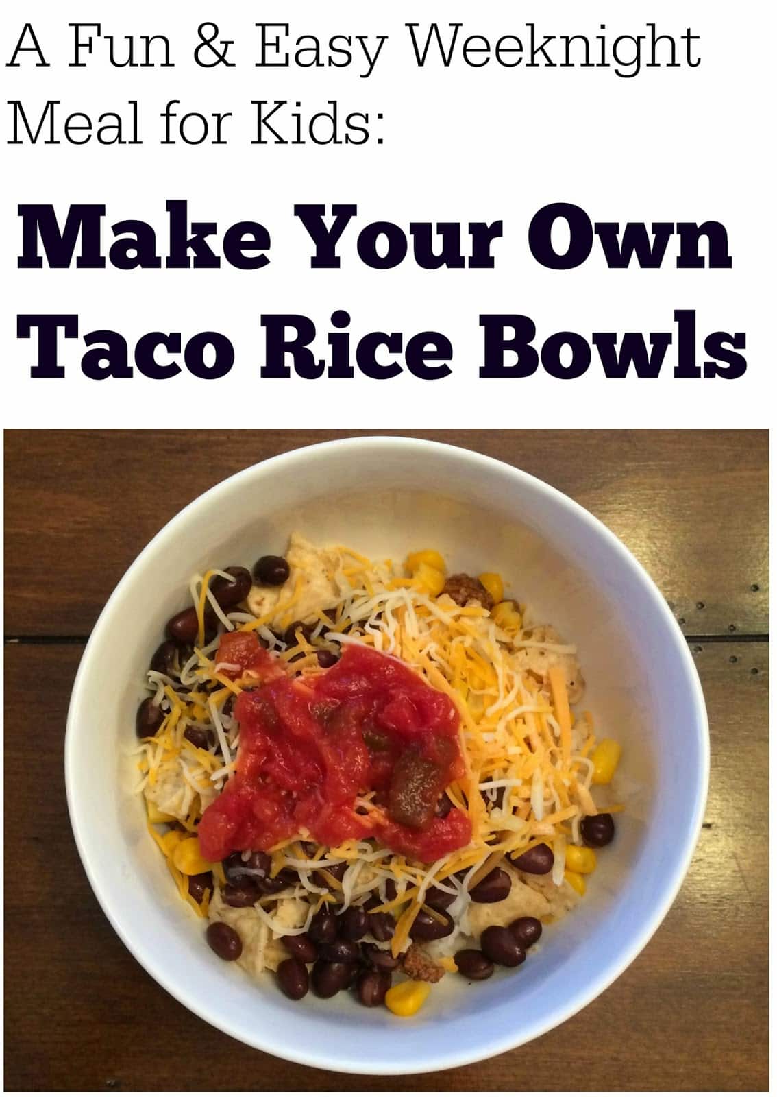 Make Your Own Taco Rice Bowls A Fun Dinner Stir For Kids The