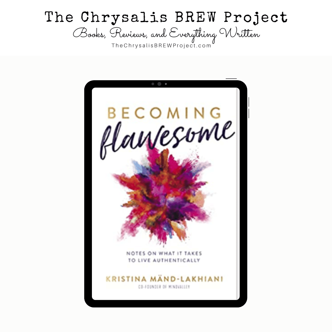 Flawesome The Key to Living an Imperfectly Authentic Life