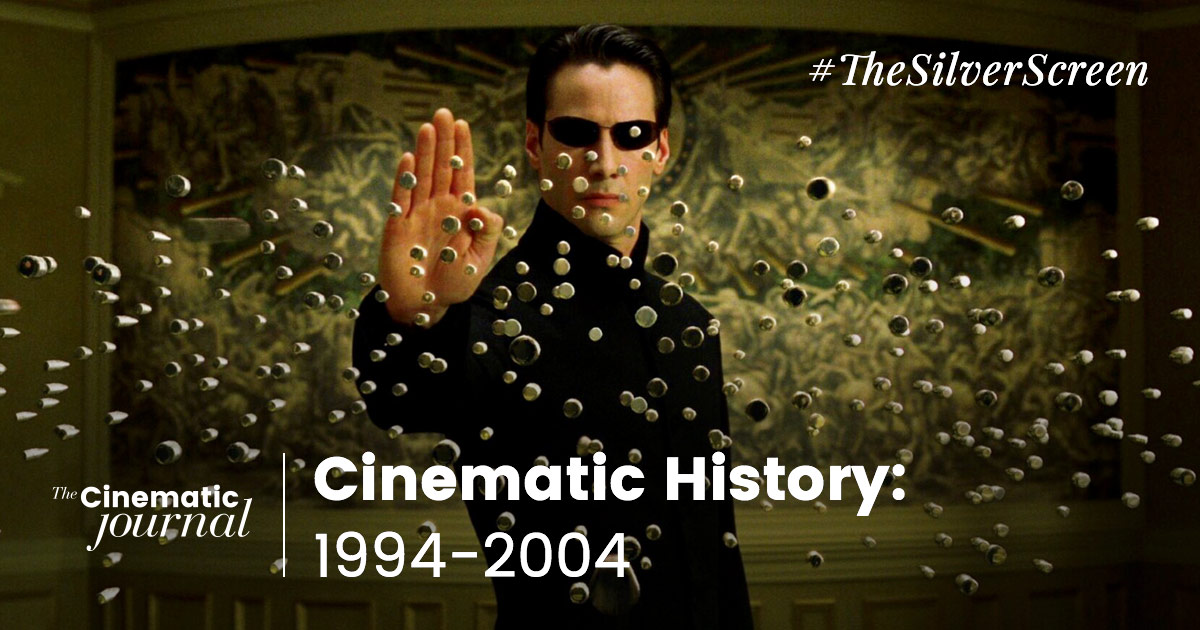 Cinematic History and Its Defining Decades 19942004