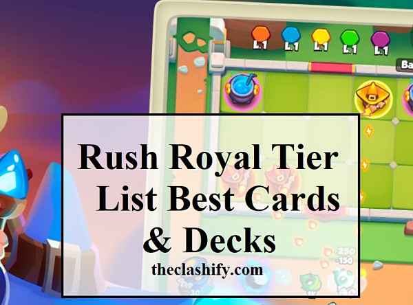 Rush Royale Tier List 2022 Best Cards for Rush Royale Decks