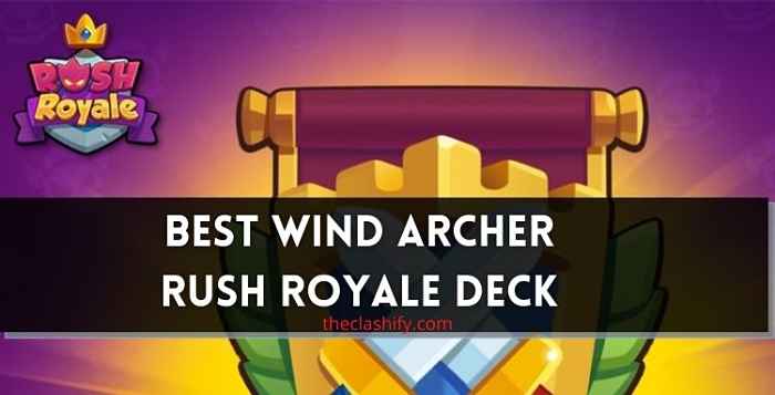 Top 13 Best Rush Royale Meta Decks 2022 August