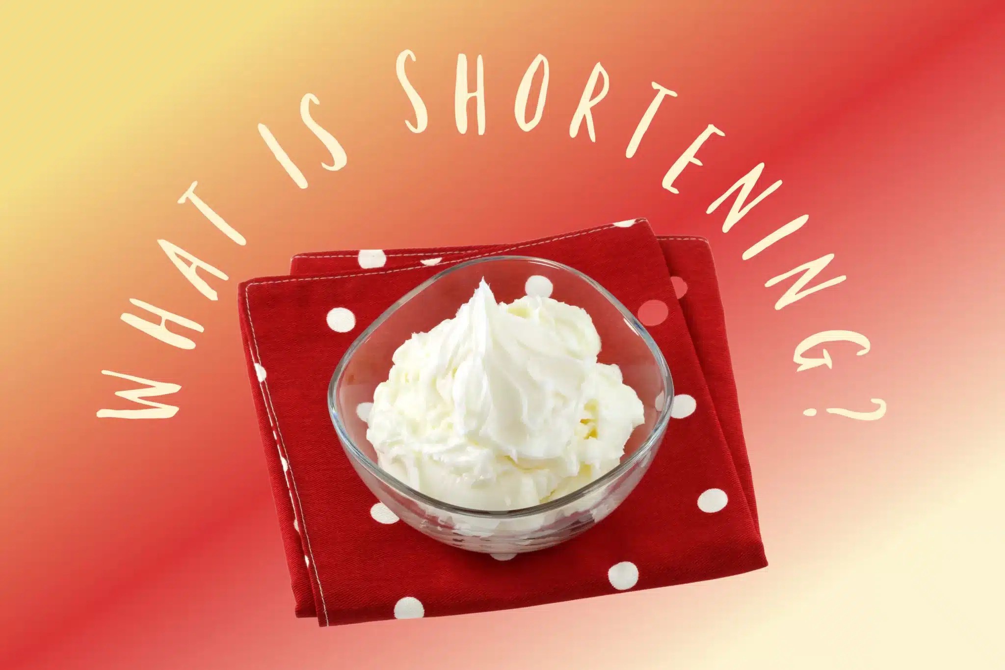 What Is Shortening? The Coconut Mama