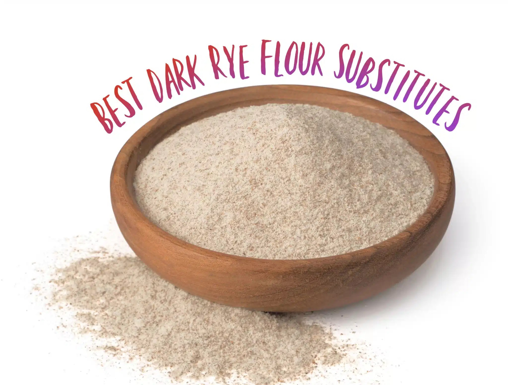 8 Best Dark Rye Flour Substitutes The Coconut Mama