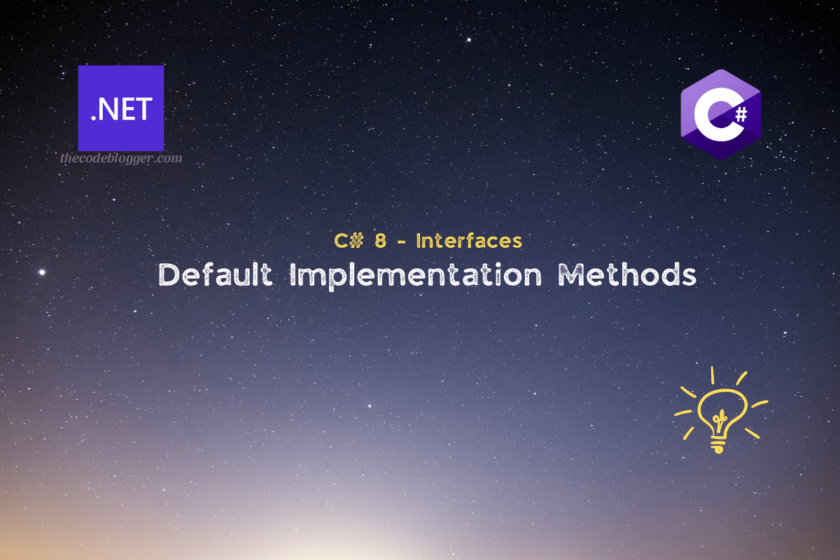 The Code Blogger Quick Introduction To Default Interface Methods In C