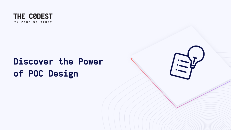 ¿En qué consiste una prueba de concepto (POC)? The Codest