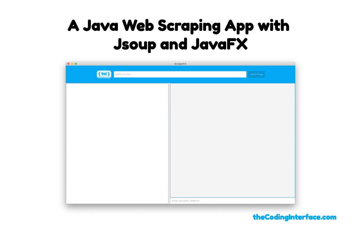 A Java  Scraping App with Jsoup and JavaFX The Coding Interface