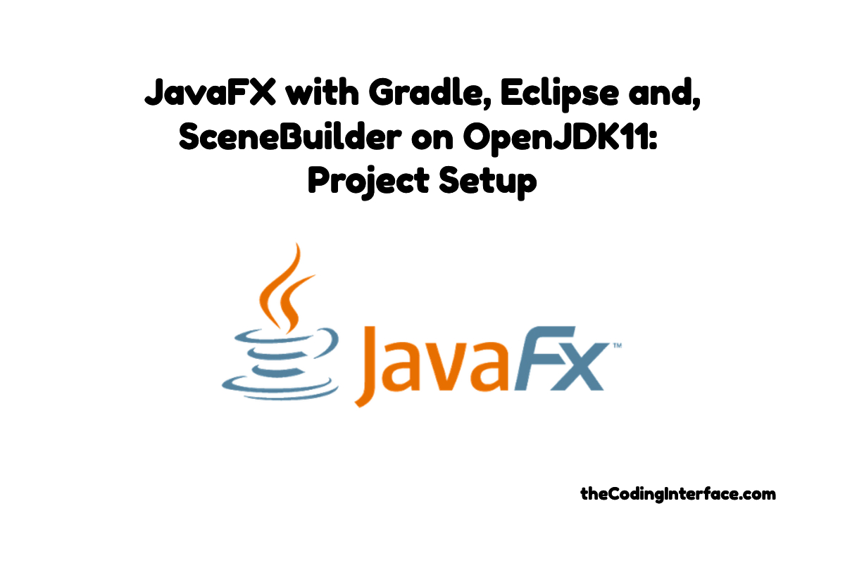 JavaFX with Gradle, Eclipse and, Scene Builder on OpenJDK11 Project