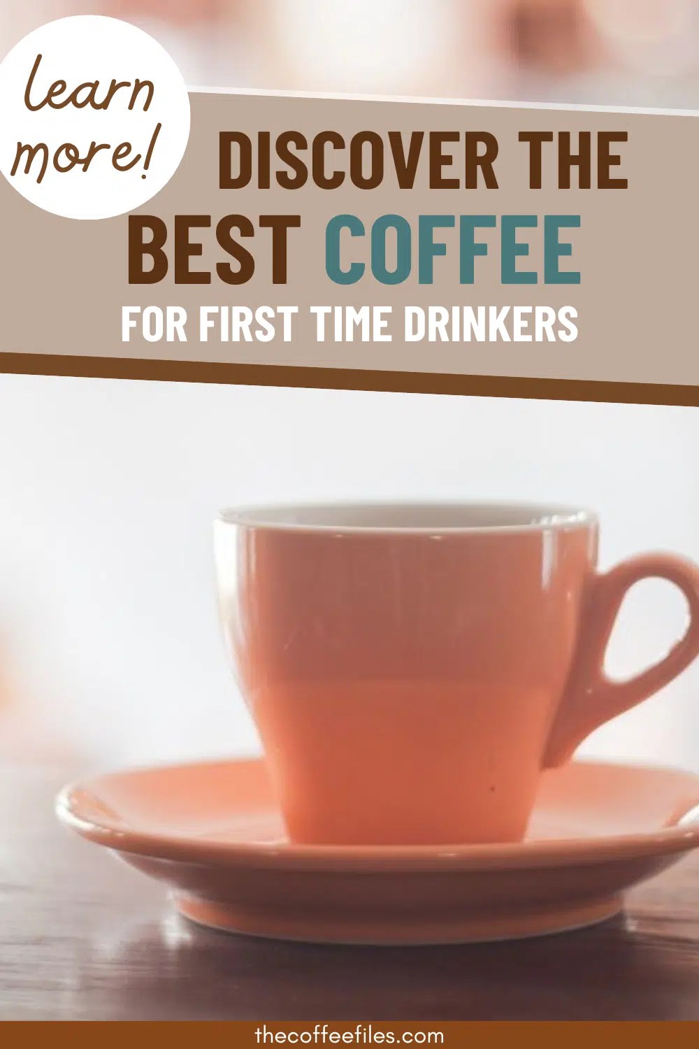 The Best Coffee For First Time Drinkers? Here's The Scoop