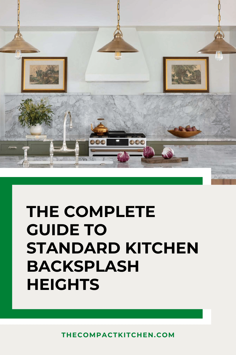 The Complete Guide to Standard Kitchen Backsplash Heights The Compact