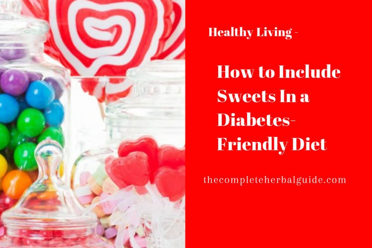 How to Include Sweets In a DiabetesFriendly Diet Health and Natural
