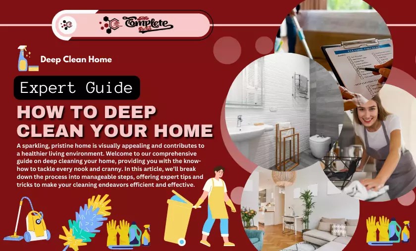 Expert Guide on How to Deep Clean Your Home (2023)
