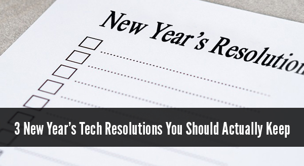 New Year's Tech Resolutions You Should Keep Computer Domain