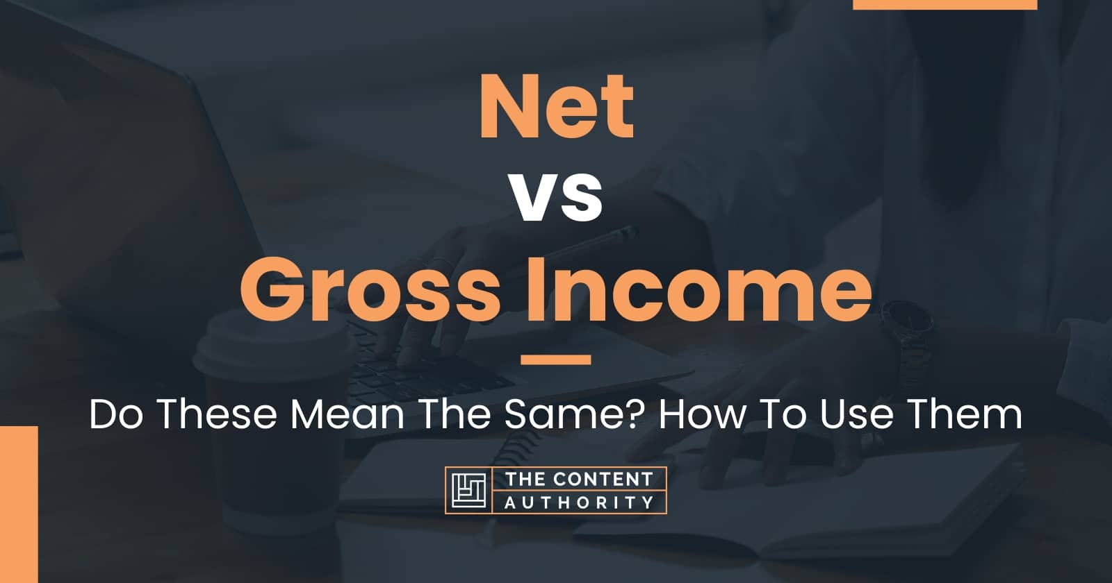 Net vs Gross Do These Mean The Same? How To Use Them