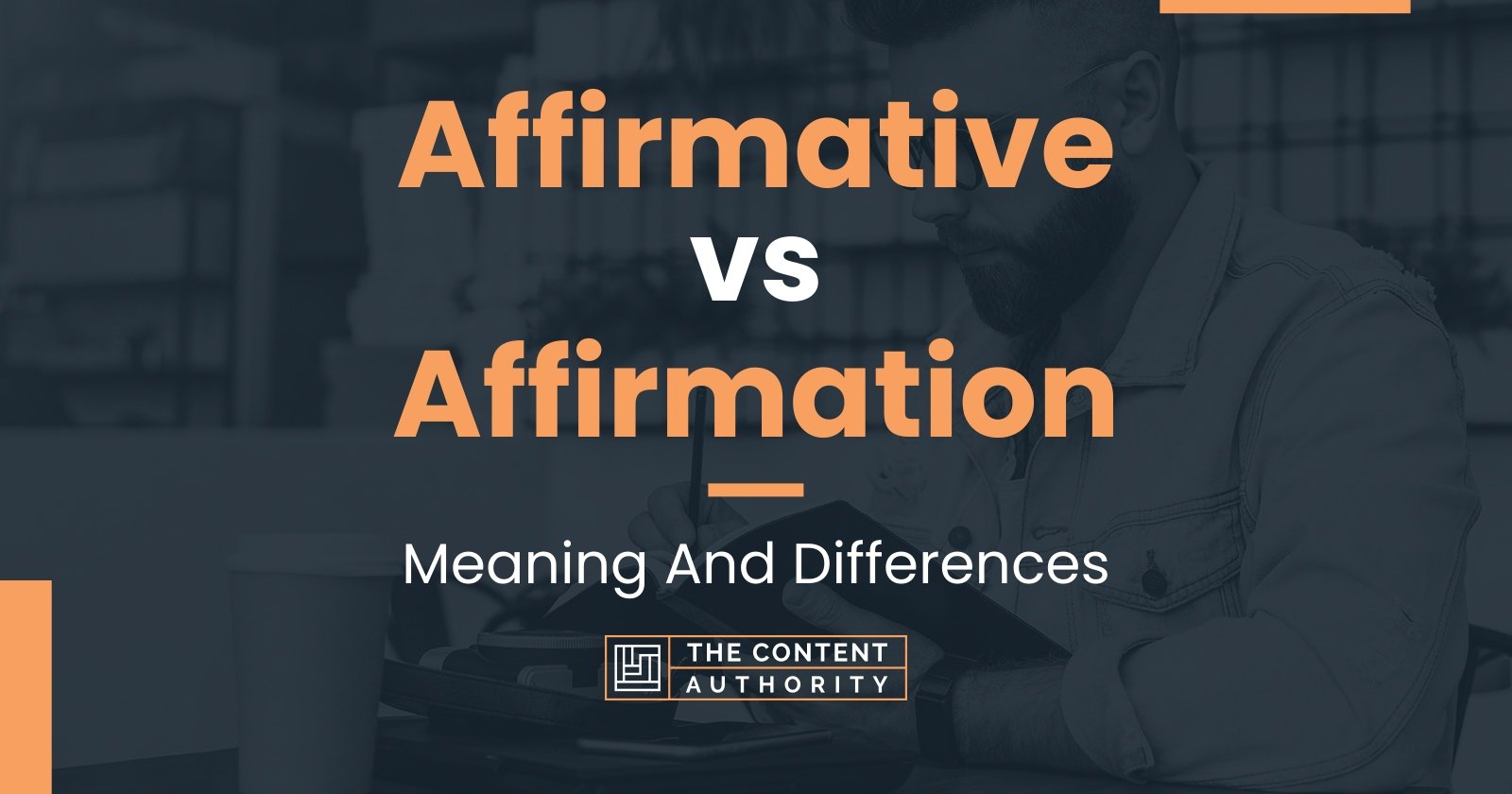 Affirmative vs Affirmation Meaning And Differences