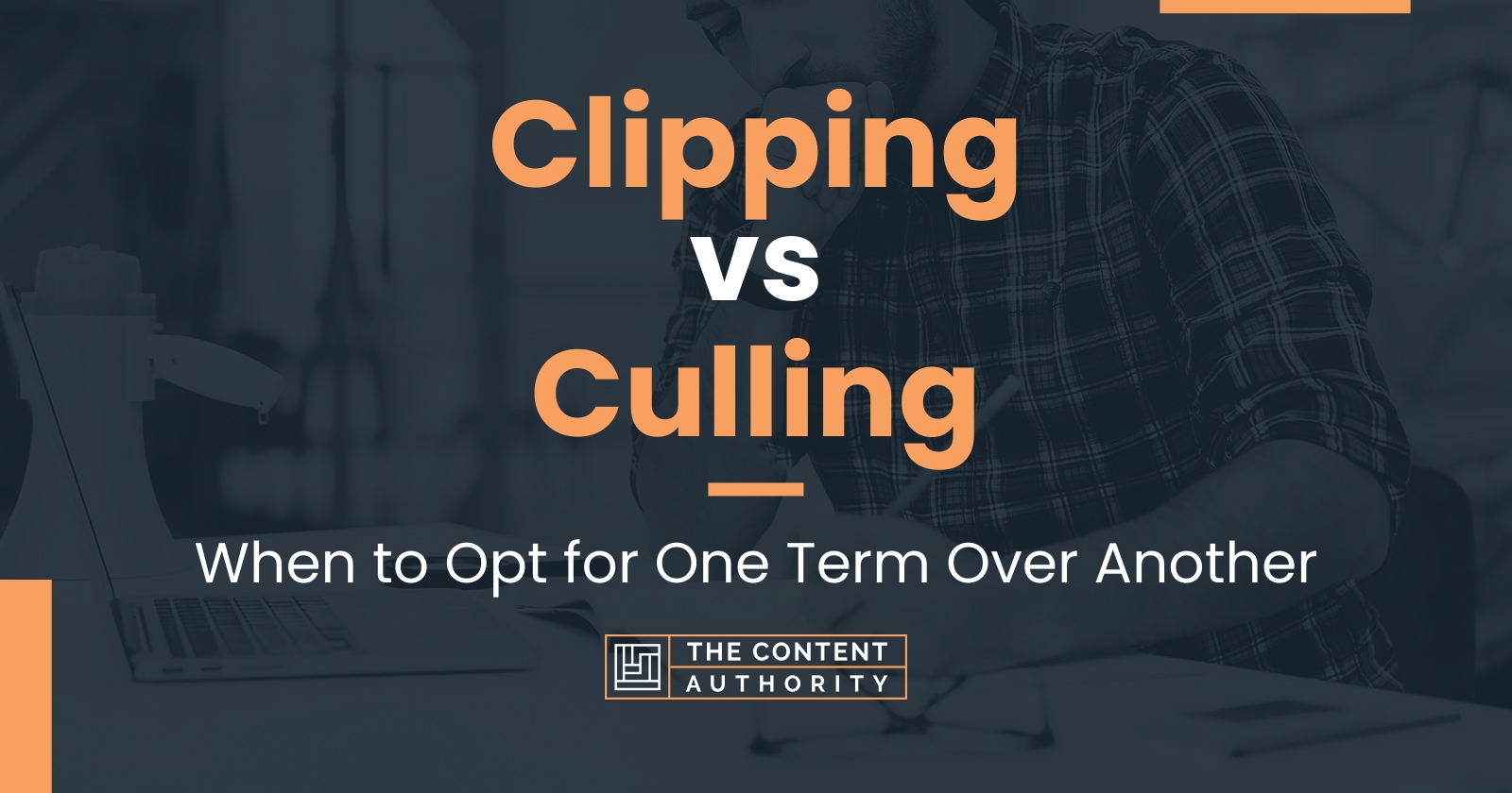 Clipping vs Culling When to Opt for One Term Over Another