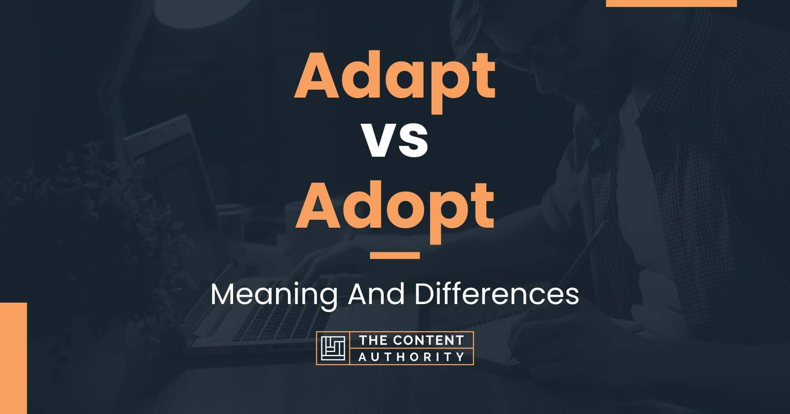 Adapt vs Adopt Meaning And Differences
