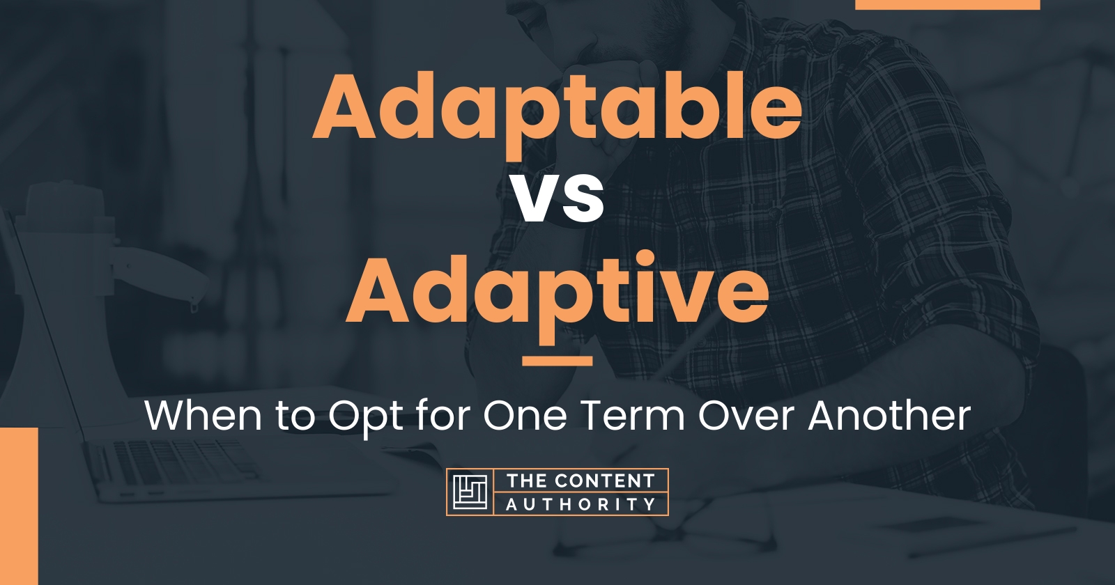 Adaptable vs Adaptive: When to Opt for One Term Over Another