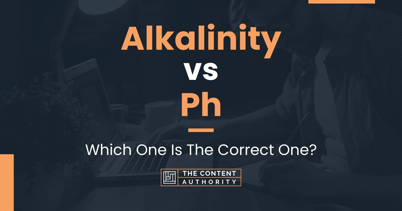 Alkalinity vs Ph Which One Is The Correct One?
