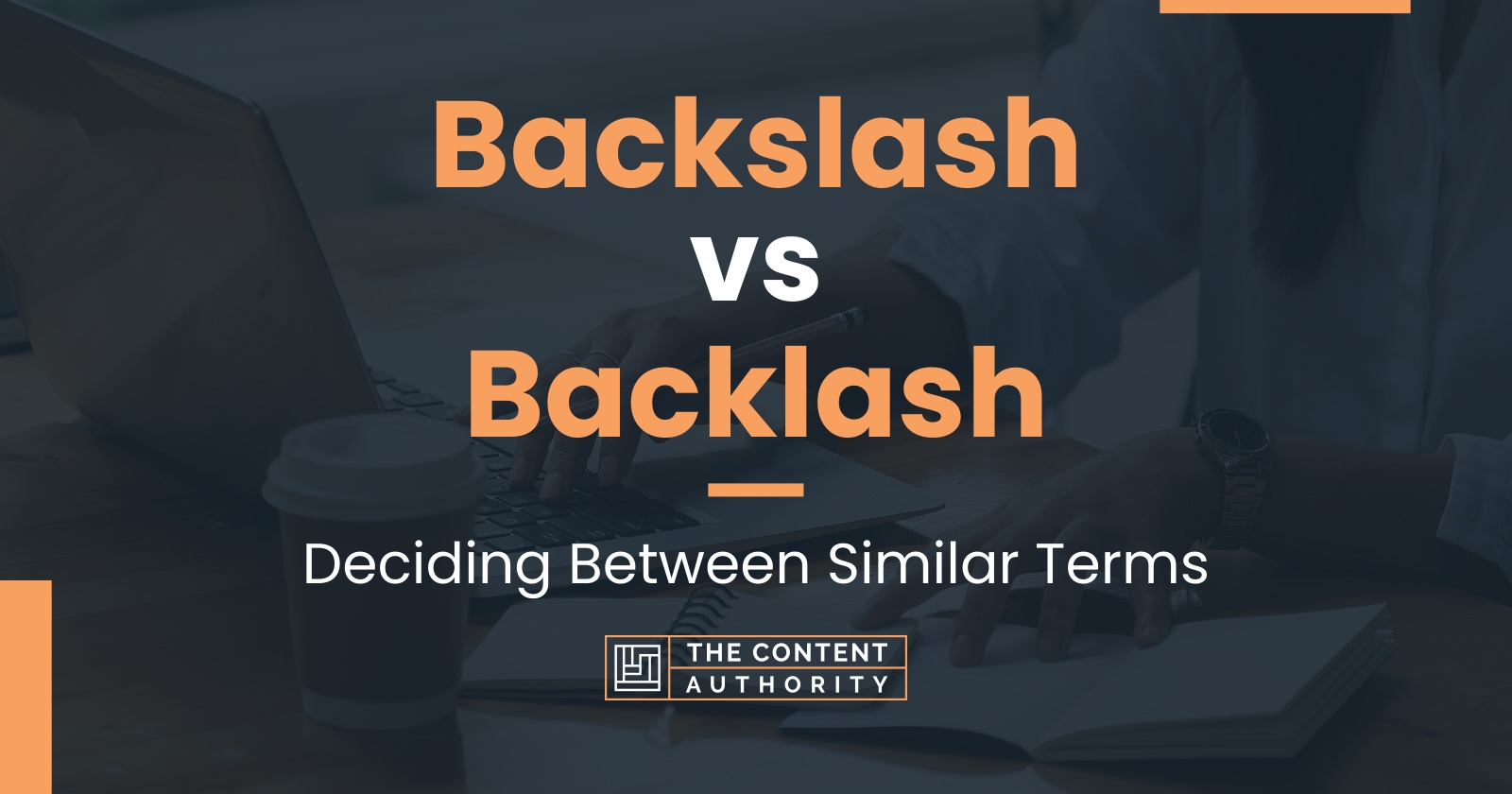 Backslash vs Backlash Deciding Between Similar Terms