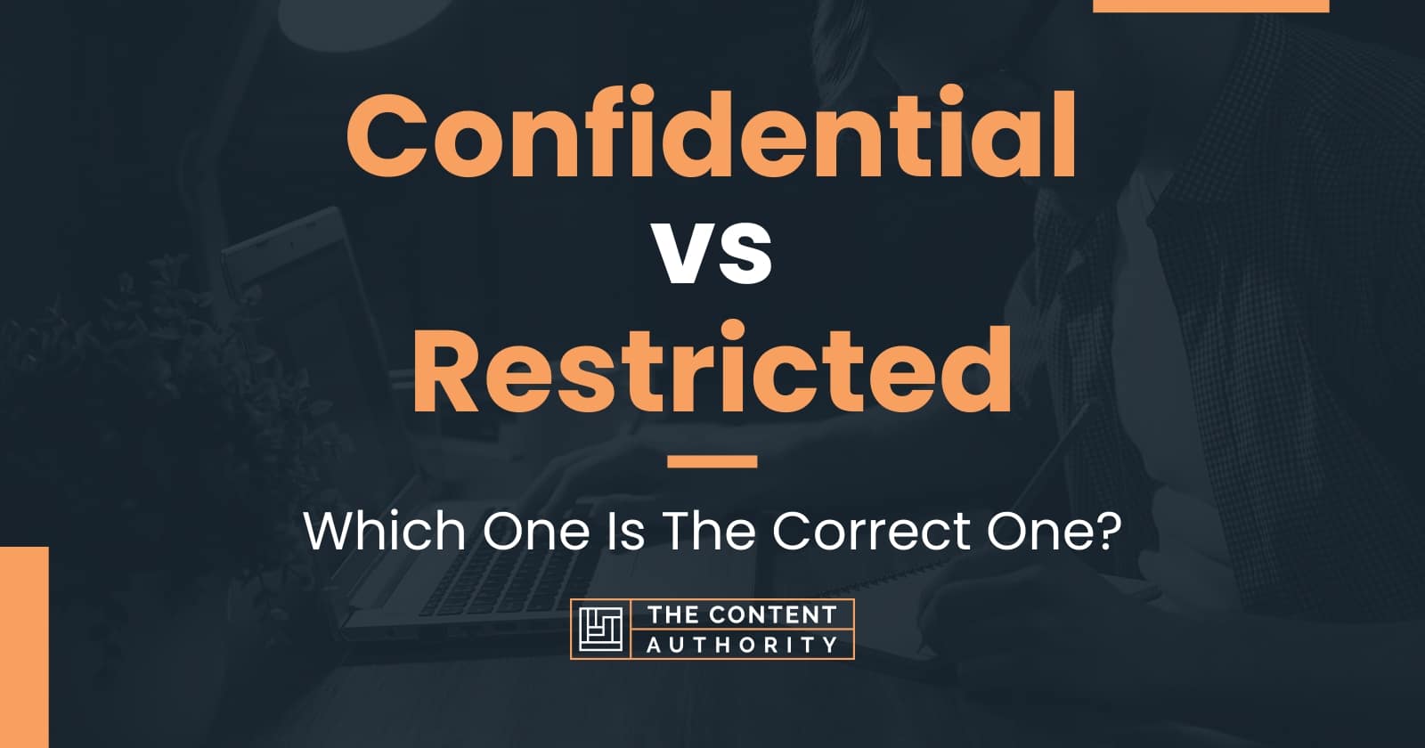 Confidential vs Restricted Which One Is The Correct One?