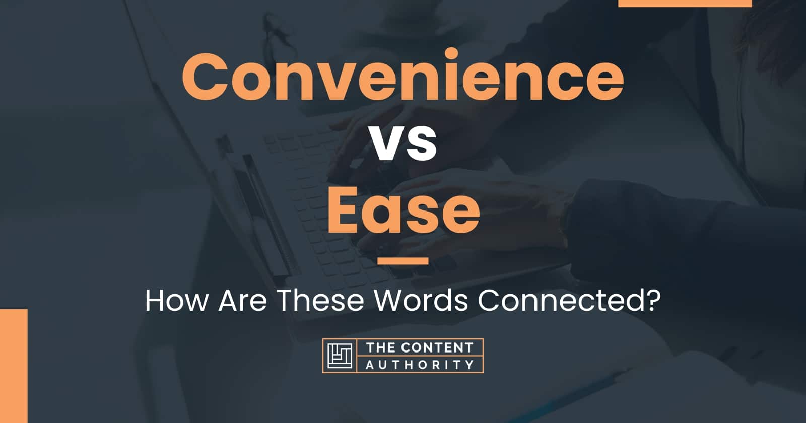 Convenience vs Ease How Are These Words Connected?