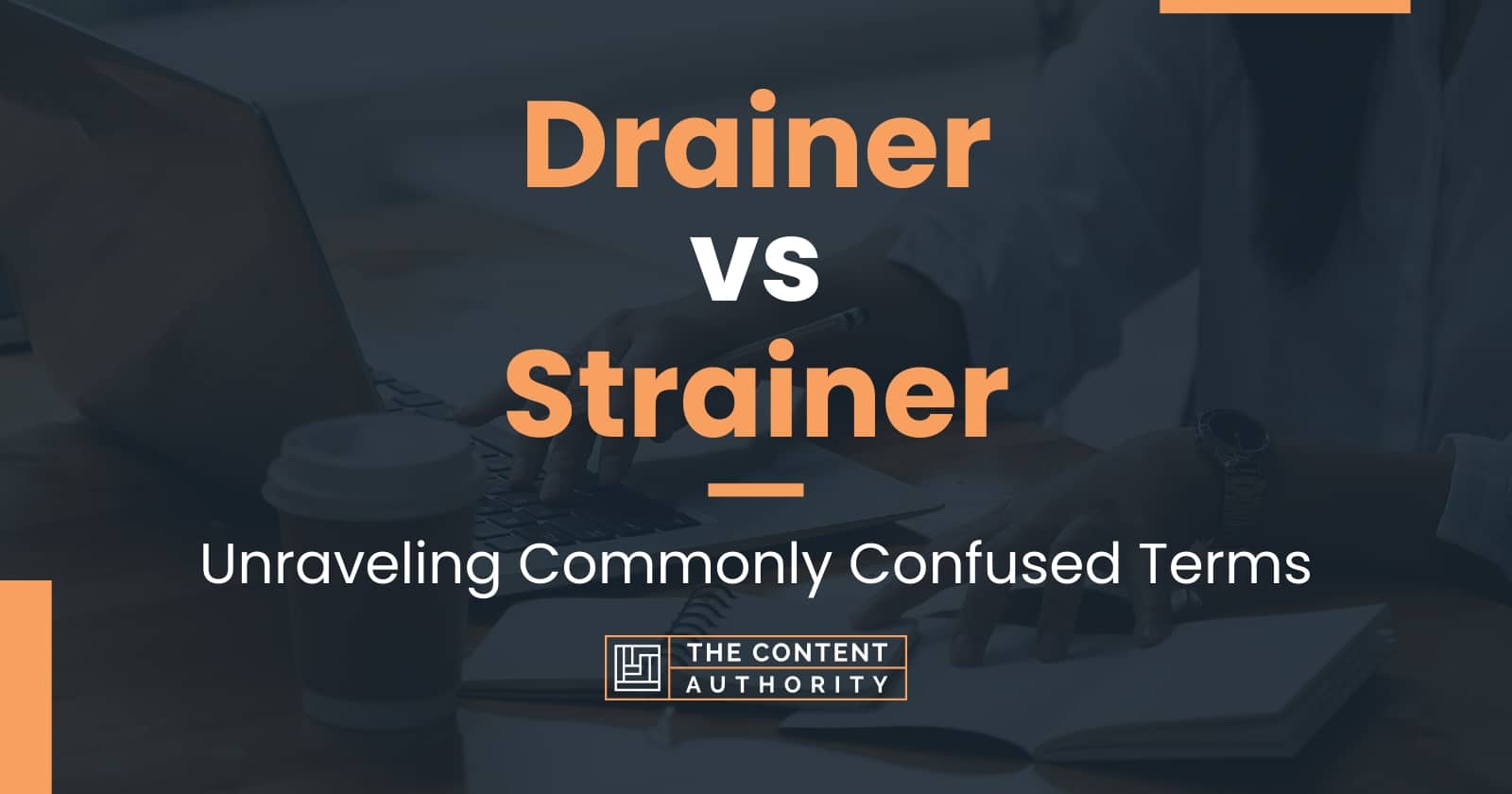 Drainer vs Strainer Unraveling Commonly Confused Terms