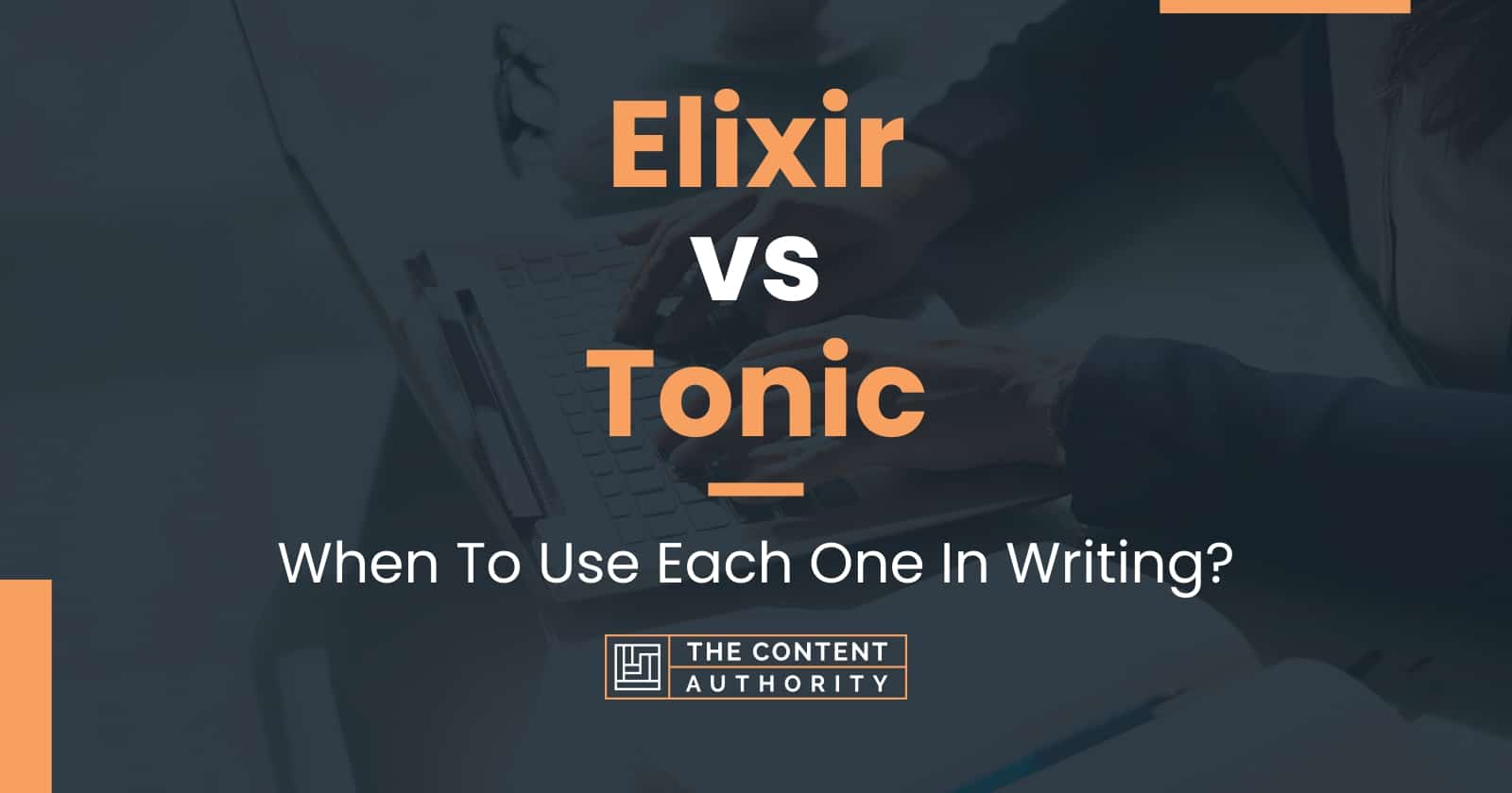 Elixir vs Tonic When To Use Each One In Writing?