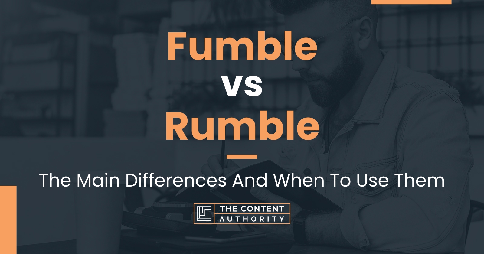 Fumble vs Rumble The Main Differences And When To Use Them