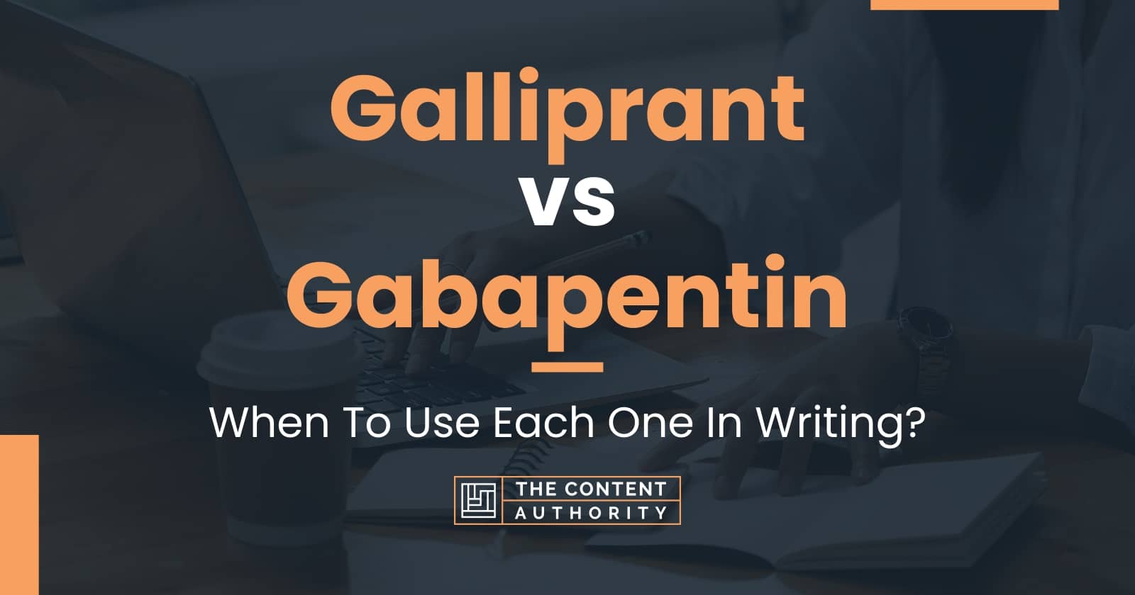 Galliprant vs Gabapentin When To Use Each One In Writing?
