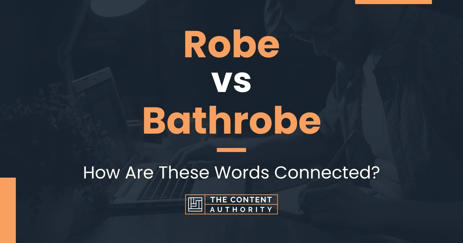 Robe vs Bathrobe How Are These Words Connected?
