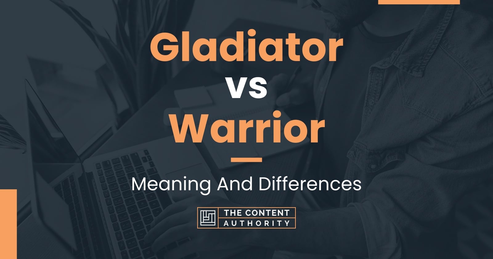 Gladiator vs Warrior Meaning And Differences