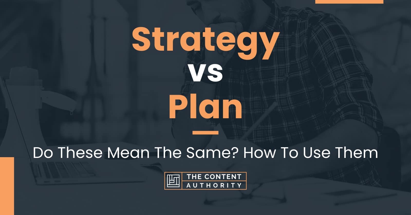 Strategy vs Plan Do These Mean The Same? How To Use Them