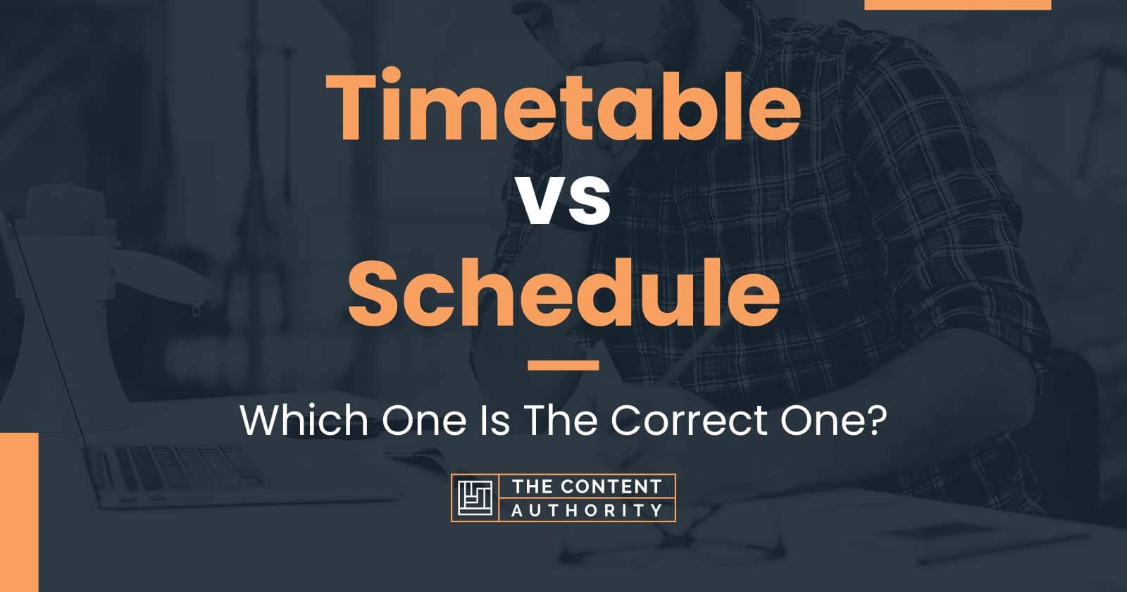 Timetable vs Schedule Which One Is The Correct One?