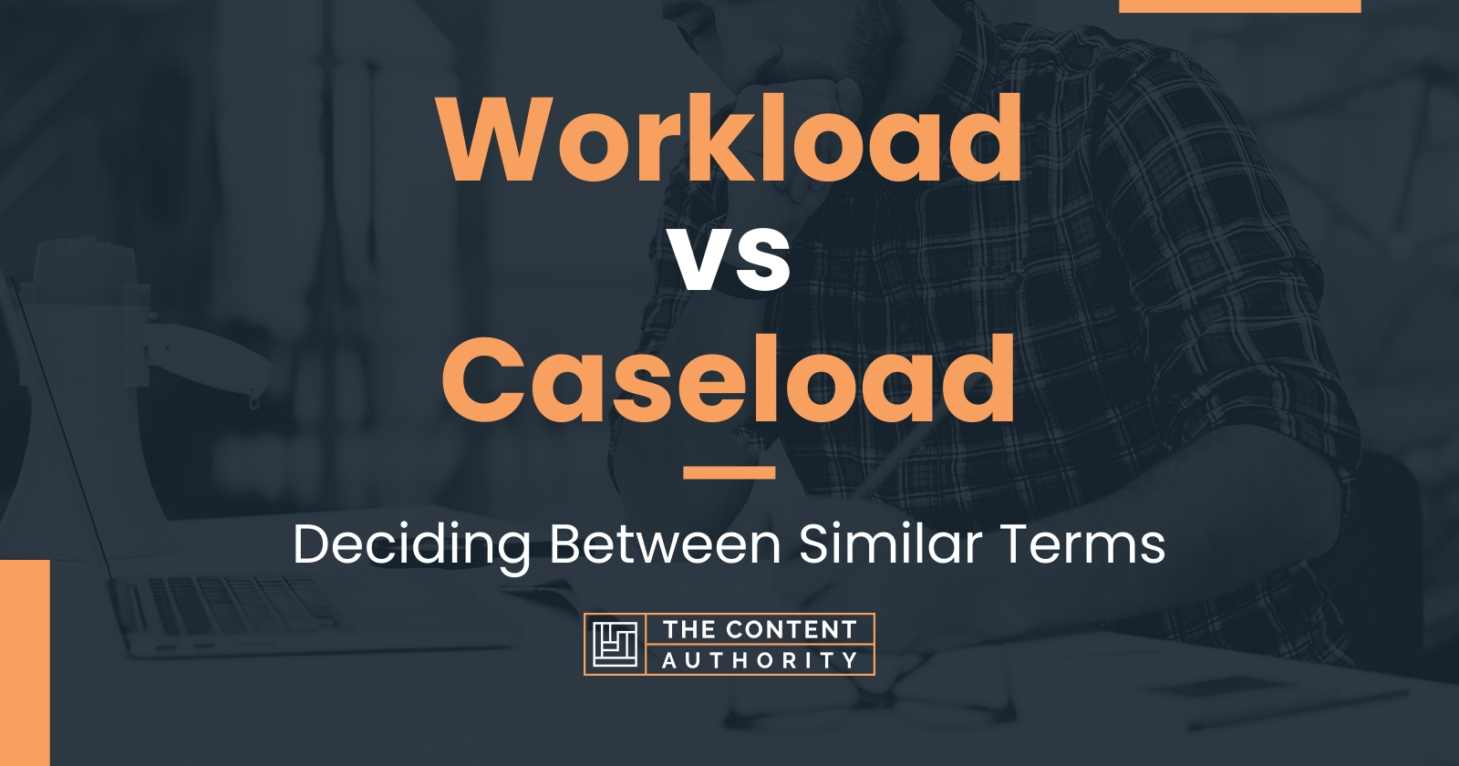 Workload vs Caseload Deciding Between Similar Terms
