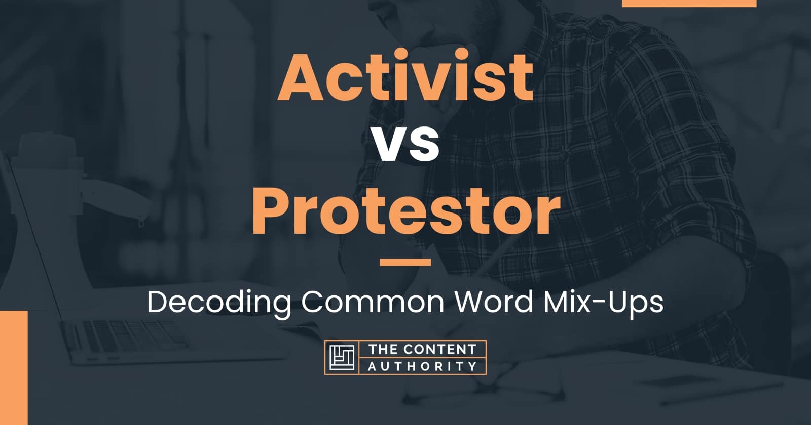Activist vs Protestor Decoding Common Word MixUps